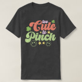 Zu Niedlich zum Pinch T-Shirt (Design vorne)