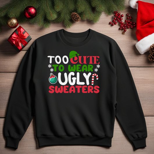 Zu Niedlich zum Tragen hässlicher Sweaters Funny S Sweatshirt