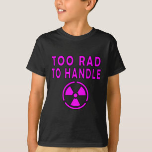 Zu radikal, um radioaktives Warnschild Symbol Kern T-Shirt