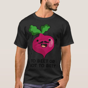 Zu Rübe Oder Nicht Zu Rübe Süß Shakespeare Gemüse T-Shirt
