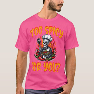 Zu scharf für Sie Koch Hot Pepper T-Shirt