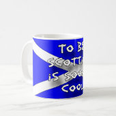 Zu schottisch zu sein ist das coole sooo kaffeetasse (Vorderseite Links)