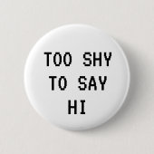 Zu schüchtern button (Vorderseite)