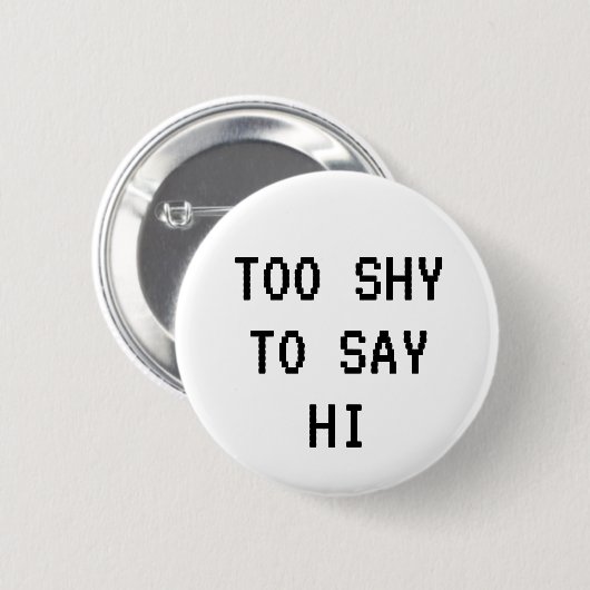 Zu schüchtern button (Vorne & Hinten)