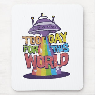 Zu schwul für diese Welt: Funny LGBT macht UFO Mousepad