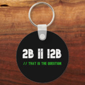 Zu sein oder nicht zu sein" Programmierer Schlüsselanhänger (Rückseite)