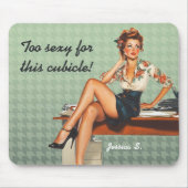 Zu sexy für dieses Cubicule Personalisiert Office Mousepad (Vorne)