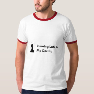 Zu spät kommen ist mein Cardio Lustiges Sarkastisc T-Shirt