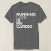 Zu spät läuft mein Cardio-Funny-Lauf T-Shirt (Design vorne)