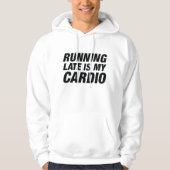 Zu spät läuft mein Cardio Hoodie (Vorderseite)