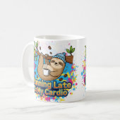 Zu spät läuft mein Cardio Sloth Cartoon Kaffeetasse (Vorderseite Links)