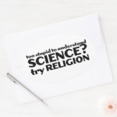 Zu Stupid, um Wissenschaft zu verstehen? Ovaler Aufkleber (Umschlag)