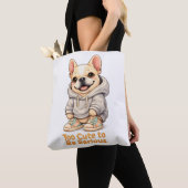 Zu süß, um ernst zu sein – Lustiger Französische B Tasche (Von Nahem)