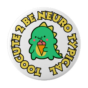 Zu süß, um neurotypisch zu sein Anstecknadel