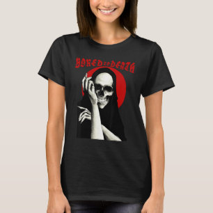 Zu Tode gelangweilt Dunkler Humor Okkult Goth Bike T-Shirt