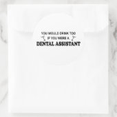 Zu trinken - Zahnarztassistent Runder Aufkleber (Tasche)