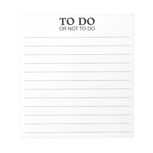 Zu tun oder nicht zu tun - lustige Formulierung Notizblock (Vorderseite)