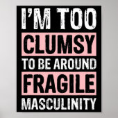 Zu unbeholfen, um brüchige Männlichkeit zu vermeid Poster (Vorne)
