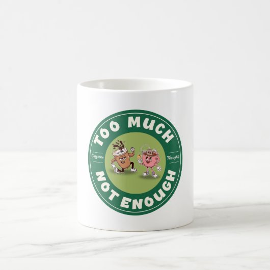 Zu viel, aber nicht genug kaffeetasse (Mittel)