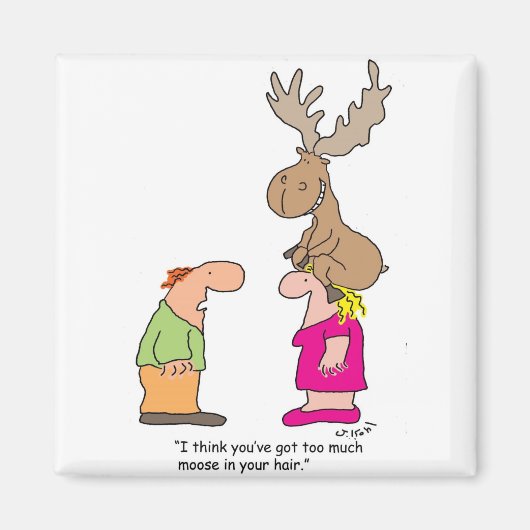 Zu viel Elch Magnet (Vorne)