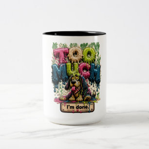Zu viel, ich bin fertig, lustiger Burnout Zweifarbige Tasse