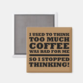 Zu viel Kaffee Funny Kühlschrank Magnet (Vorderseite/Rückseite)
