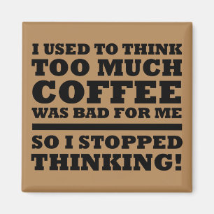 Zu viel Kaffee Funny Kühlschrank Magnet