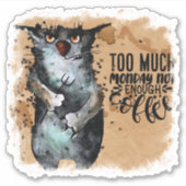 Zu viel Montag Aufkleber (Vorderseite)