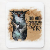 Zu viel Montag Mousepad (Vorne)
