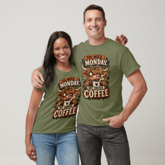 Zu viel Montag, nicht genug Kaffee Lustig Highland T-Shirt