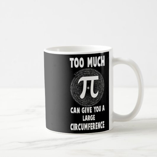 Zu viel Pi Science Math Pi Day Math Teacher Grap Kaffeetasse (Rechts)