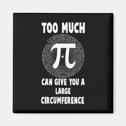 Zu viel Pi Science Math Pi Day Math Teacher Grap Magnet (Vorne)
