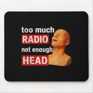 Zu viel Radio, nicht genug Kopf, lustig 90er 80er  Mousepad