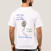 Zu viel spinale Flüssigkeits-T-Shirt T-Shirt (Rückseite)