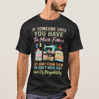 Zu viel Stoff Nähen  Quiltliebhaber Näherin Quilt T-Shirt
