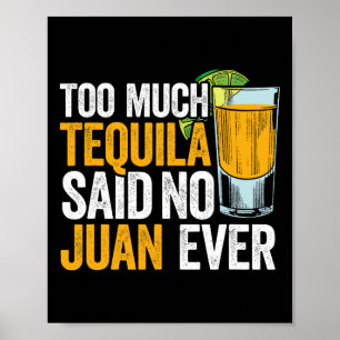 Zu viel Tequila sagte keine Juan je Mexico Cinco D Poster