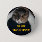 Zu viel Trick-or-Treating! Button (Vorderseite)