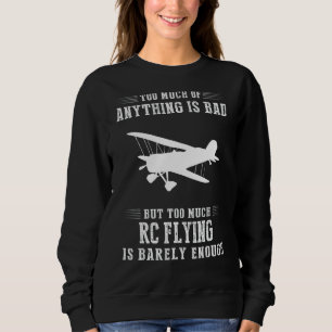 Zu viel von allem ist schlecht, aber zu viel RC fl Sweatshirt