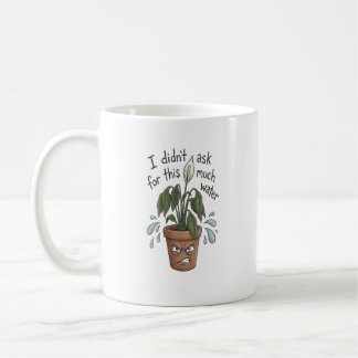 Zu viel Wasser - Lustiger Pflanzenbecher Kaffeetasse
