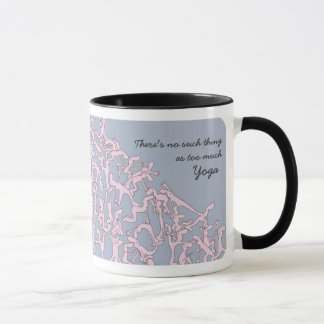 Zu viel Yoga-Tasse, rosa Tasse