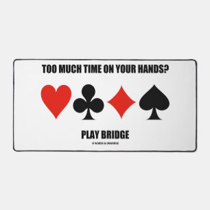 Zu viel Zeit auf Ihren Händen? Bridge spielen Schreibtischunterlage