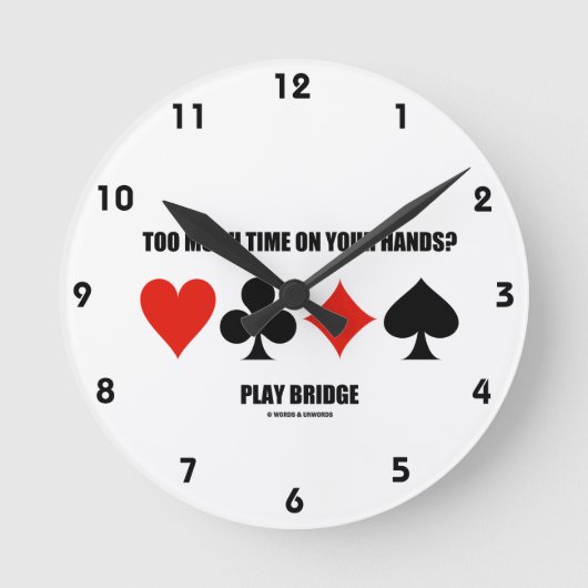 Zu viel Zeit auf Ihren Händen? Spiel-Brücke Runde Wanduhr (Vorderseite)