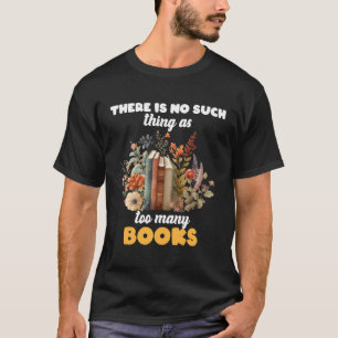 Zu viele Bücher Lover Reader Librarian Tea T-Shirt