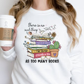 Zu viele Bücher Sweatshirt Buch Lover Gift Reader
