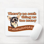 "Zu viele Chihuahua " Mousepad (Mit Mouse)