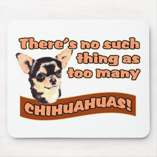 "Zu viele Chihuahua " Mousepad (Vorne)