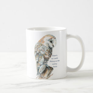 Zu viele Eulen Spaß Zitat Barn Owl Kunst Kaffeetasse