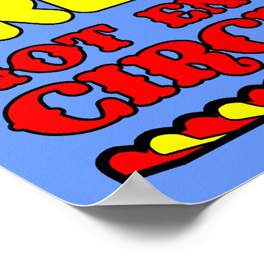 Zu viele Freaks nicht genug Zirkusse Funny Poster (Ecke)