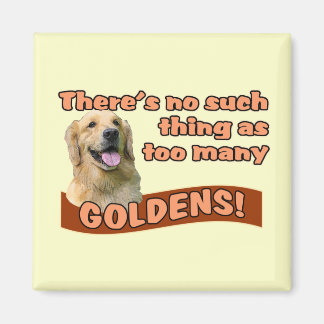 "Zu viele Goldene Retrievers" Magnet