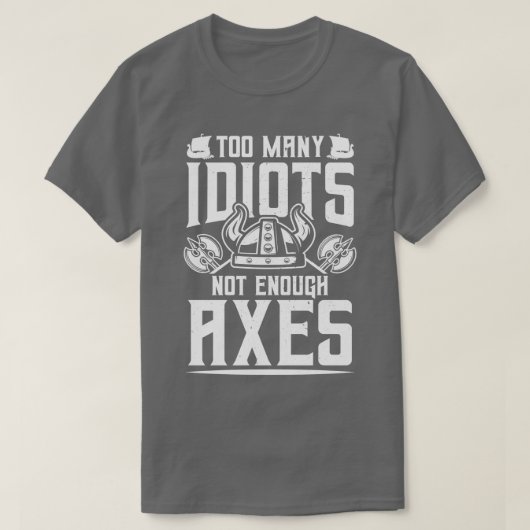 Zu viele Idioten T-Shirt (Design vorne)